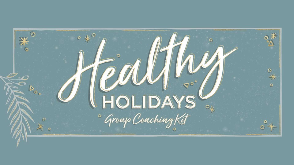 Healthy Holidays Group Coaching